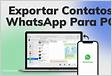 Como Exportar Contatos do WhatsApp para o PC